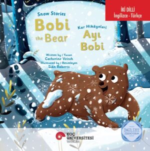 İKİ DİLLİ: İNGİLİZCE-TÜRKÇE SNOW STORIES – BOBI THE BEAR / KAR HİKÂYELERİ – AYI BOBİ İNGİLİZCE ÖĞRENİYORUM