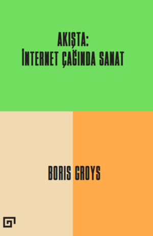 AKIŞTA İNTERNET ÇAĞINDA SANAT