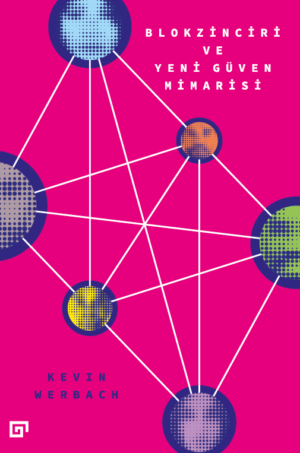 BLOKZİNCİRİ VE YENİ GÜVEN MİMARİSİ