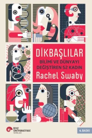 DİKBAŞLILAR BİLİMİ VE DÜNYAYI DEĞİŞTİREN 52 KADIN