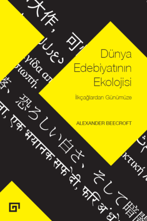 DÜNYA EDEBİYATININ EKOLOJİSİ İLKÇAĞLARDAN GÜNÜMÜZE