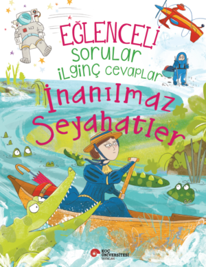 EĞLENCELİ SORULAR İLGİNÇ CEVAPLAR – İNANILMAZ SEYAHATLER