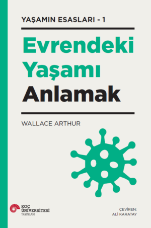 EVRENDEKİ YAŞAMI ANLAMAK YAŞAMIN ESASLARI – 1