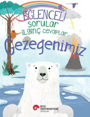 EĞLENCELİ SORULAR İLGİNÇ CEVAPLAR – GEZEGENİMİZ 
