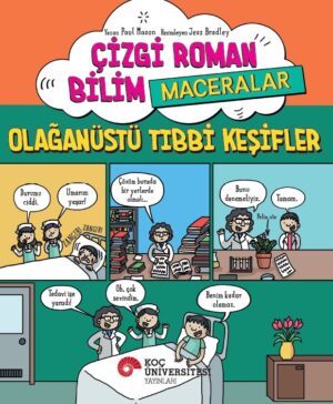ÇİZGİ ROMAN BİLİM / MACERALAR – OLAĞANÜSTÜ TIBBİ KEŞİFLER