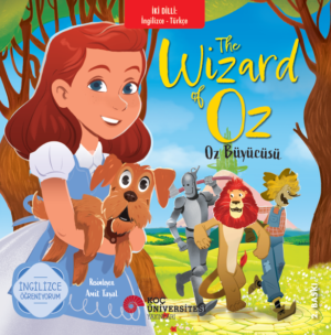 THE WIZARD OF OZ - OZ BÜYÜCÜSÜ İNGİLİZCE ÖĞRENİYORUM / İKİ DİLLİ KİTAPLAR