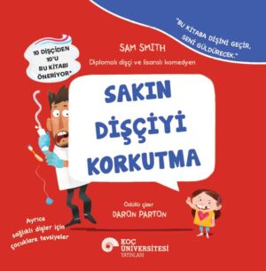 SAKIN DİŞÇİYİ KORKUTMA