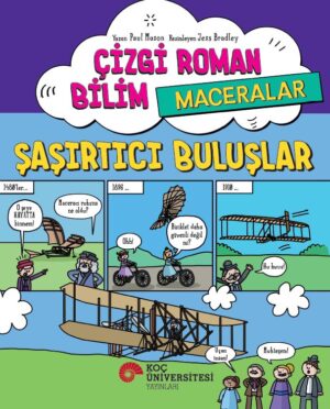 ÇİZGİ ROMAN BİLİM / MACERALAR – ŞAŞIRTICI BULUŞLAR
