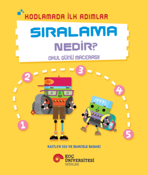 KODLAMADA İLK ADIMLAR SIRALAMA NEDİR? OKUL GÜNÜ MACERASI!