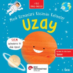 MİNİK UZMANLARA KOCAMAN KELİMELER - UZAY / BIG WORDS FOR LITTLE EXPERTS - SPACE İNGİLİZCE ÖĞRENİYORUM / İKİ DİLLİ KİTAPLAR