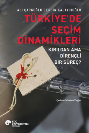 TÜRKİYE'DE SEÇİM DİNAMİKLERİ KIRILGAN AMA DİRENÇLİ BİR SÜREÇ?