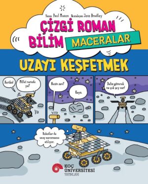 ÇİZGİ ROMAN BİLİM / MACERALAR – UZAYI KEŞFETMEK