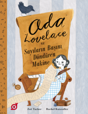 ADA LOVELACE VE SAYILARIN BAŞINI DÖNDÜREN MAKİNE