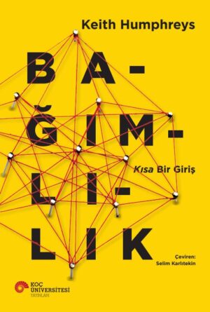 BAĞIMLILIK KISA BİR GİRİŞ