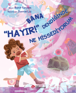 BANA “HAYIR!” DENDİĞİNDE NE HİSSEDİYORUM