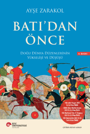 BATI’DAN ÖNCE DOĞU DÜNYA DÜZENLERİNİN YÜKSELİŞİ VE DÜŞÜŞÜ