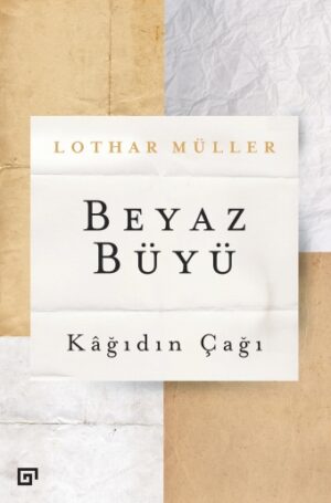 BEYAZ BÜYÜ KÂĞIDIN ÇAĞI