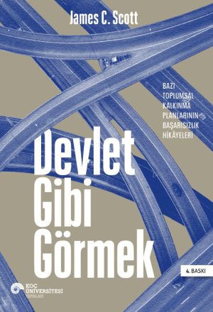 Book cover for 'Devlet Gibi Görmek' by James C. Scott with a beige background and blue braided strips across the page.