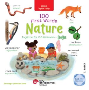 NATURE - DOĞA / 100 FIRST WORDS - İNGİLİZCE İLK 100 KELİMEM İNGİLİZCE ÖĞRENİYORUM / İKİ DİLLİ KİTAPLAR
