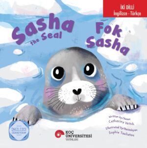 İKİ DİLLİ: İNGİLİZCE-TÜRKÇE SASHA THE SEAL / FOK SASHA İNGİLİZCE ÖĞRENİYORUM