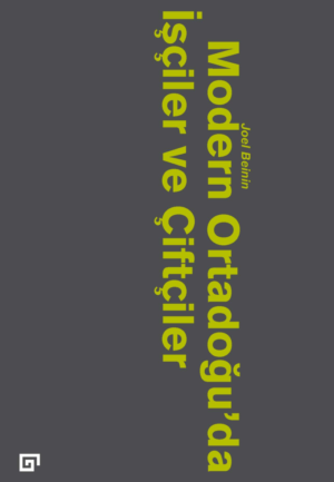 MODERN ORTADOĞU'DA İŞÇİLER VE ÇİFTÇİLER