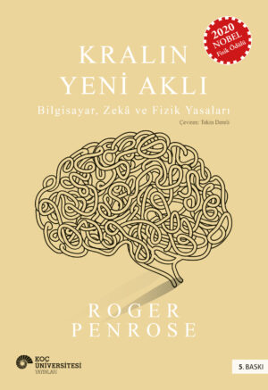 KRALIN YENİ AKLI BİLGİSAYAR, ZEKÂ VE FİZİK YASALARI