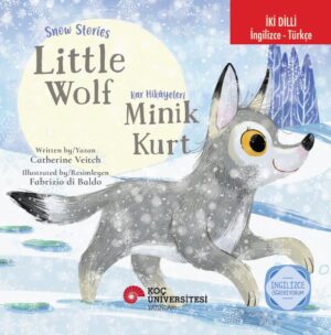 İKİ DİLLİ: İNGİLİZCE-TÜRKÇE SNOW STORIES – LITTLE WOLF / KAR HİKÂYELERİ – MİNİK KURT İNGİLİZCE ÖĞRENİYORUM