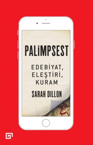 PALİMPSEST EDEBİYAT, ELEŞTİRİ, KURAM