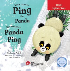 İKİ DİLLİ: İNGİLİZCE-TÜRKÇE SNOW STORIES – PING THE PANDA / KAR HİKÂYELERİ – PANDA PING İNGİLİZCE ÖĞRENİYORUM
