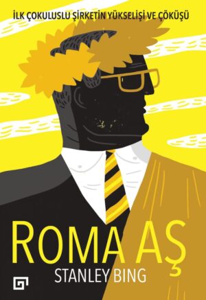 ROMA AŞ İLK ÇOKULUSLU ŞİRKETİN YÜKSELİŞİ VE ÇÖKÜŞÜ