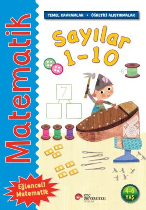 MATEMATİK - SAYILAR 1-10 4-6 YAŞ TEMEL KAVRAMLAR-ÖĞRETİCİ ALIŞTIRMALAR
