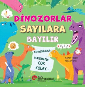 DİNOZORLAR SAYILARA BAYILIR DİNOZORLARLA MATEMATİK ÇOK KOLAY