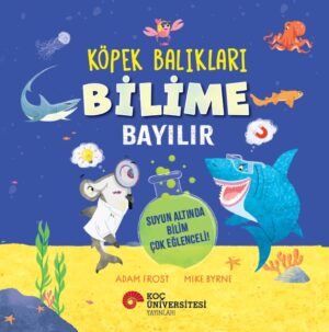KÖPEK BALIKLARI BİLİME BAYILIR SUYUN ALTINDA BİLİM ÇOK EĞLENCELİ!