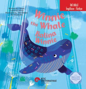 İKİ DİLLİ: İNGİLİZCE-TÜRKÇE WINNIE THE WHALE / BALİNA WINNIE İNGİLİZCE ÖĞRENİYORUM