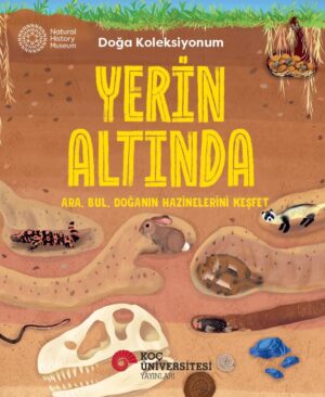 YERİN ALTINDA DOĞA KOLEKSİYONUM