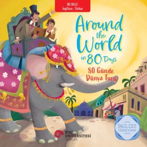 AROUND THE WORLD IN 80 DAYS – 80 GÜNDE DÜNYA TURU İNGİLİZCE ÖĞRENİYORUM / İKİ DİLLİ KİTAPLAR