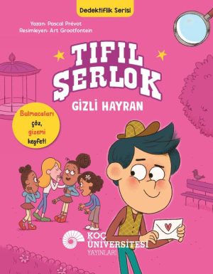 TIFIL ŞERLOK –GİZLİ HAYRAN DEDEKTİFLİK SERİSİ