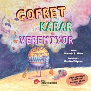 Çocuk kitap kapağı: 'Gofret Karar Veremiyor' başlıklı, atkılı gofret karakterinin renkli bulutlar ve kumsalda durduğu bir tasarım. Yazan Brenda S. Miles, resimleyen Monika Filippina.