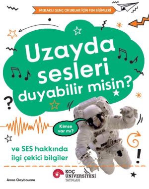 Poster asking 'Uzayda sesleri duyabilir misin?' with a green speech bubble and an astronaut floating beside the bold Turkish text, surrounded by doodles.