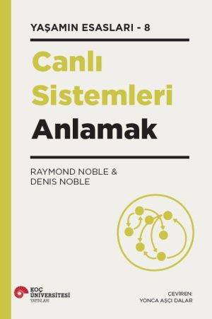 Book cover: 'Canlı Sistemleri Anlamak' by Noble; Koç University Press; circular diagram illustration (Turkish science book).