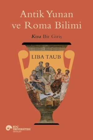 ANTİK YUNAN VE ROMA BİLİMİ KISA BİR GİRİŞ